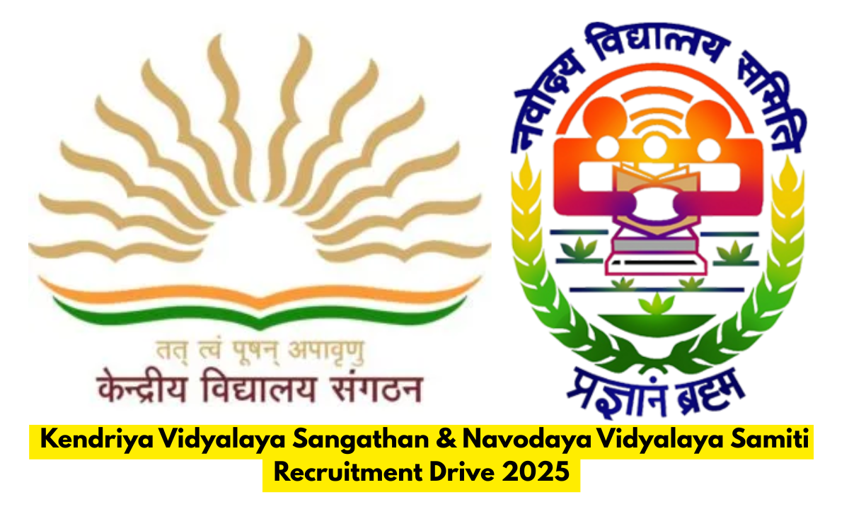 Kendriya Vidyalaya Sangathan Navodaya Vidyalaya Samiti Recruitment Drive 2025